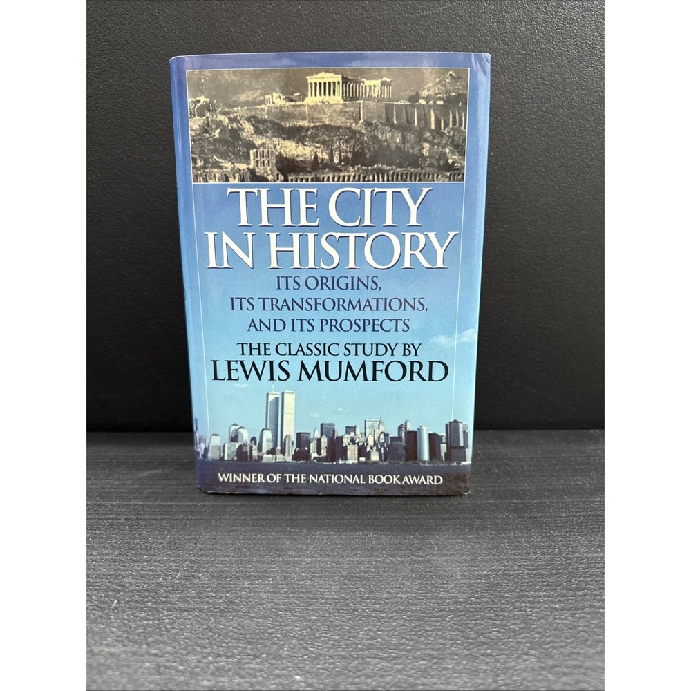 L MUMFORD The City in History Its Origins Its Transformations and Its Prospects